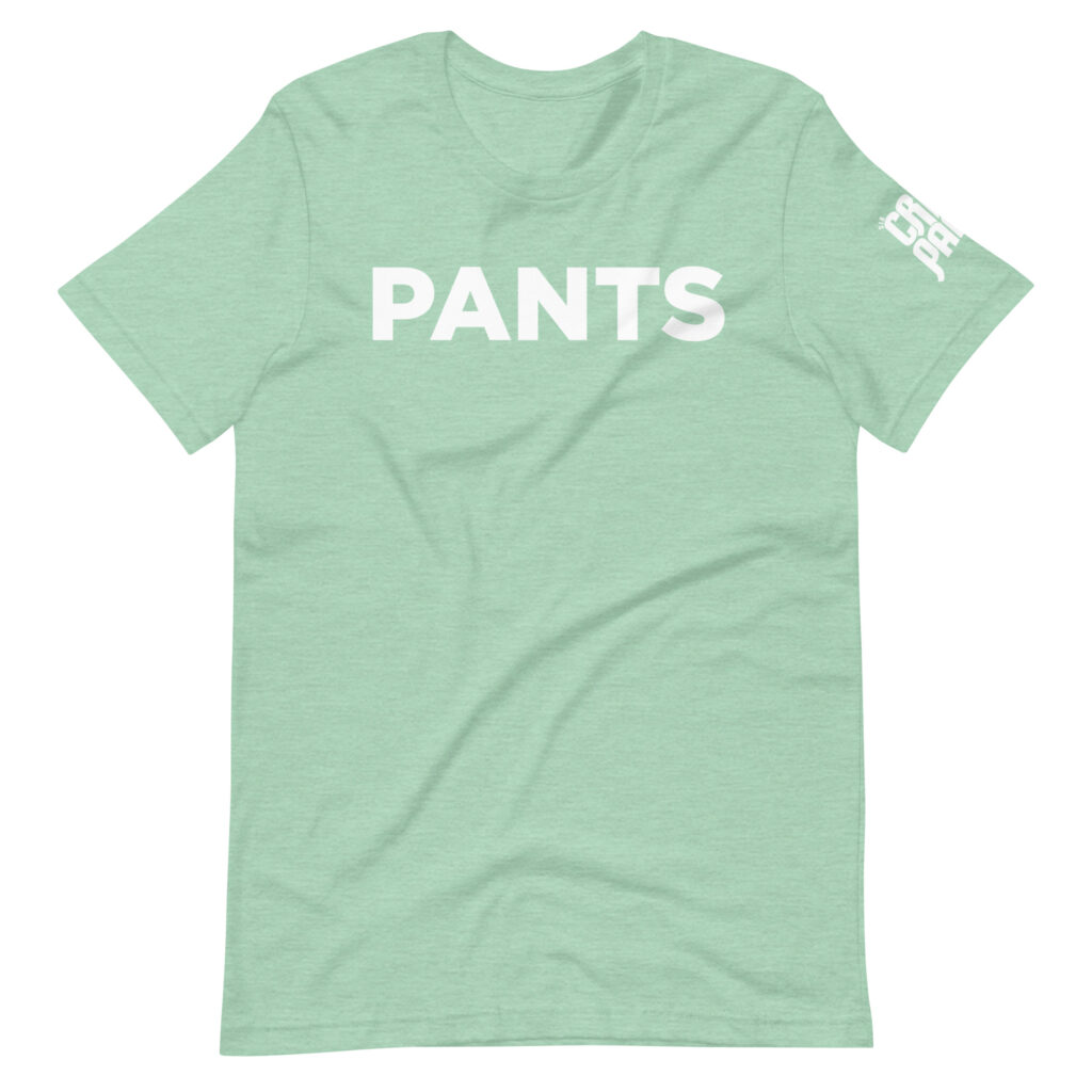 Pants Shirt Green | Sir crazy pants