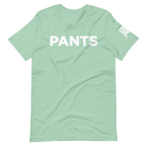 Pants Shirt Green | Sir crazy pants